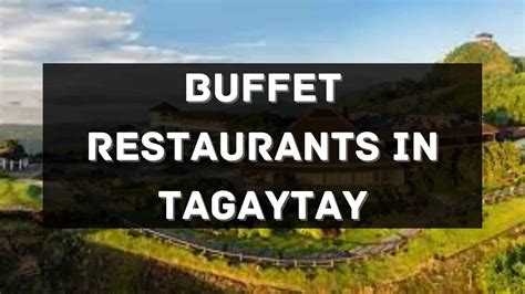tagaytay restaurants|buffet restaurant tagaytay.